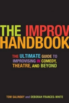 Image of The Improv Handbook by Tom Salinsky and Deborah Frances-White Paperback