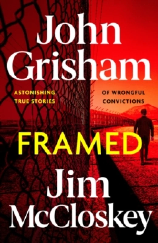 Image of FRAMED : John Grisham's Astonishing True Crime Stories of Wrongful Convictions Hardback