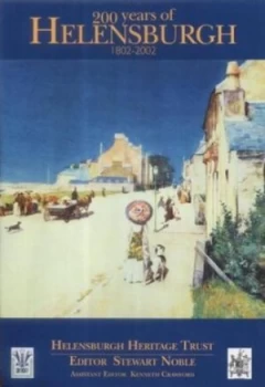 Image of 200 Years of Helensburgh 1802-2002 by Stewart Noble and Helensburgh Heritage Trust Hardback