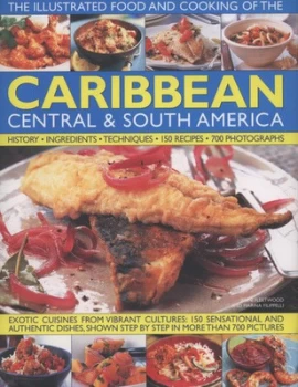 Image of The illustrated food and cooking of the Caribbean Central & South America by Jenni Fleetwood