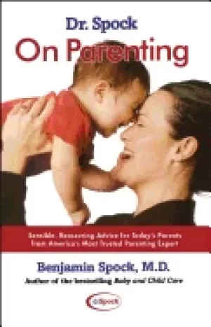 Image of dr spock on parenting sensible reassuring advice for todays parent