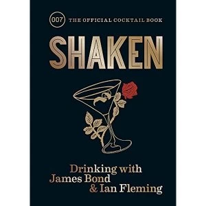 Image of Shaken Drinking with James Bond and Ian Fleming, the official cocktail book Hardback 2018