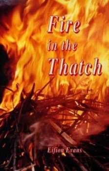 Image of Fire in the Thatch by Eifion Evans Book