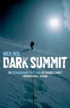 Image of Dark Summit by Nick Heil Paperback