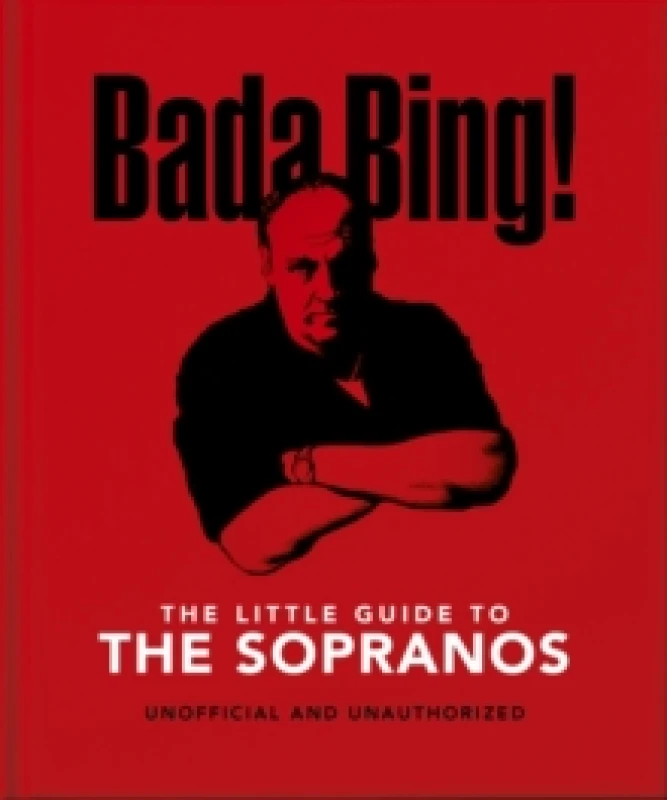 Image of Bada Bing!: The Little Guide to The Sopranos : The only ones you can depend on Hardback