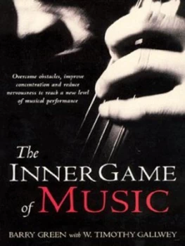 Image of The Inner Game of Music by W Timothy Gallwey Paperback