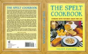 Image of spelt cookbook cooking with natures grain for life