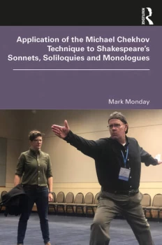 Image of Application of the Michael Chekhov Technique to Shakespeares Sonnets Soliloquies and Monologues