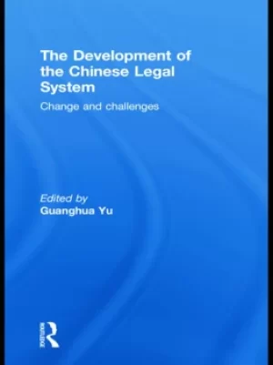 Image of The Development of the Chinese Legal SystemChange and Challenges