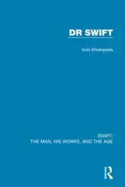 Image of Swift: The Man his Works and the Age Volume Two: Dr Swift