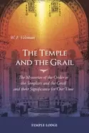 Image of The Temple and the Grail : The Mysteries of the Order of the Templars and the Grail and their Significance for Our Time