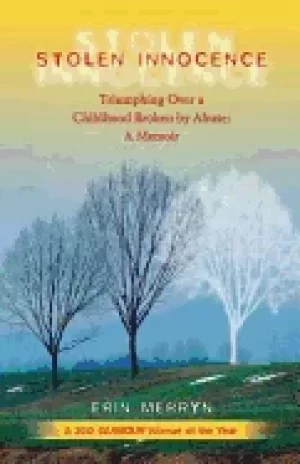 Image of stolen innocence triumphing over a childhood broken by abuse a memoir