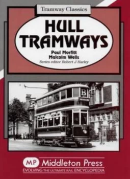 Image of Hull Tramways by Paul Morfitt and Malcolm Wells Book
