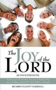 Image of Joy of the Lord by Ricardo Elliott Marshall Paperback