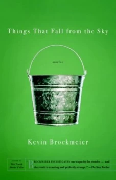 Image of Things That Fall from the Sky by Kevin Brockmeier Paperback