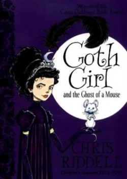 Image of Goth Girl and the Ghost of a Mouse by Chris Riddell Book