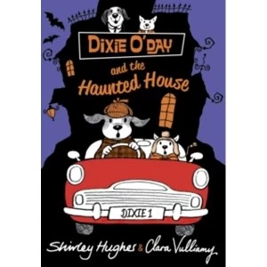 Image of Dixie O'Day and the Haunted House by Shirley Hughes (Paperback, 2015)
