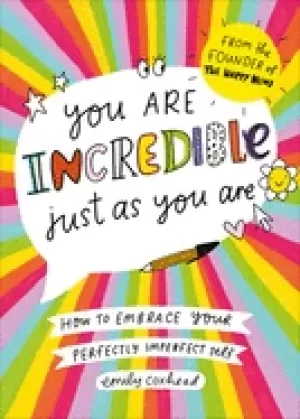 Image of you are incredible just as you are how to embrace your perfectly imperfect