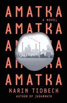 Image of Amatka by Karin Tidbeck