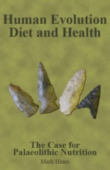 Image of Human Evolution Diet and Health by Mark Hines Paperback