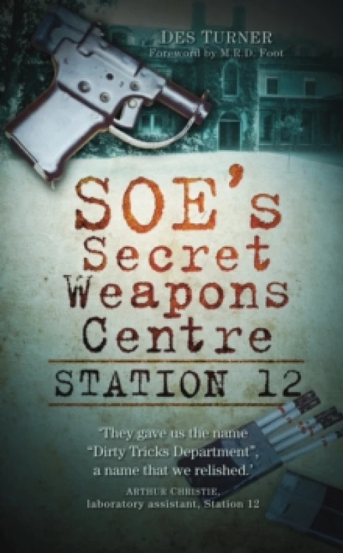 Image of SOE's Secret Weapons Centre. Paperback. By Des Turner Books