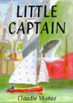 Image of Little Captain by Claudio Munoz Hardback