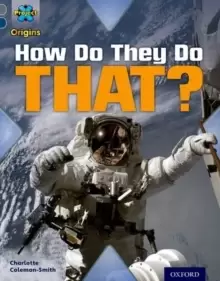 Image of Project X Origins: Grey Book Band, Oxford Level 14: Behind the Scenes: How Do They Do That?
