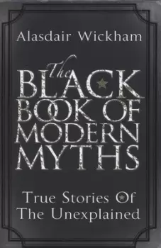 Image of The Black book of modern myths by Alasdair Wickham
