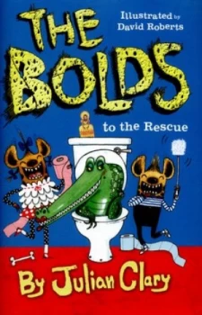 Image of The Bolds to the Rescue by Julian Clary Hardback