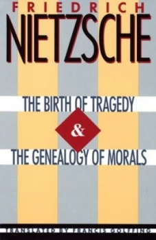 Image of The Birth of Tragedy and the Genealogy of Morals by Friedrich Nietzsche Paperback
