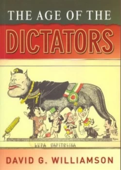 Image of The Age of the Dictators by D.G. Williamson Book