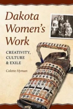 Image of Dakota Womens Work by Colette a Hyman Book