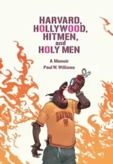 Image of Harvard, Hollywood, Hitmen, and Holy Men : A Memoir