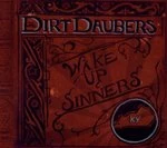 Image of Dirt Daubers (The) - Wake Up, Sinners (Music CD)
