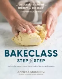 Image of Bake Class Step-By-Step : Recipes for Savoury Bakes, Bread, Cakes, Biscuits and Desserts