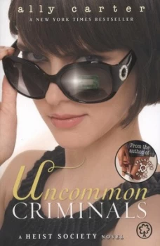 Image of Uncommon Criminals by Ally Carter Paperback