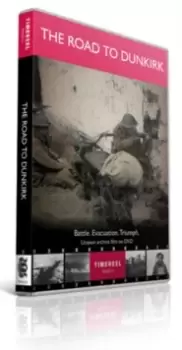 Image of The Road to Dunkirk - Battle, Evacuation, Triumph