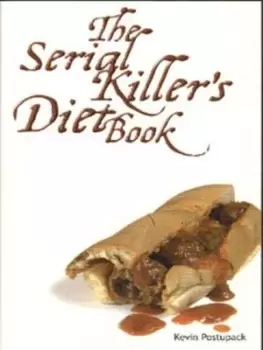 Image of The serial killers diet book by Kevin Mark Postupack