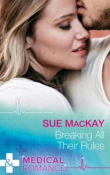 Image of Breaking All Their Rules by Sue Mackay Book