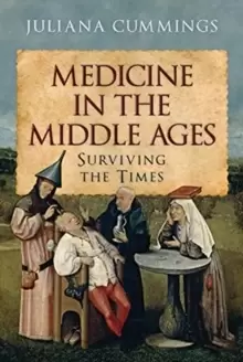 Image of Medicine in the Middle Ages : Surviving the Times