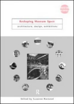 Image of Reshaping Museum Space by Suzanne Macleod Paperback
