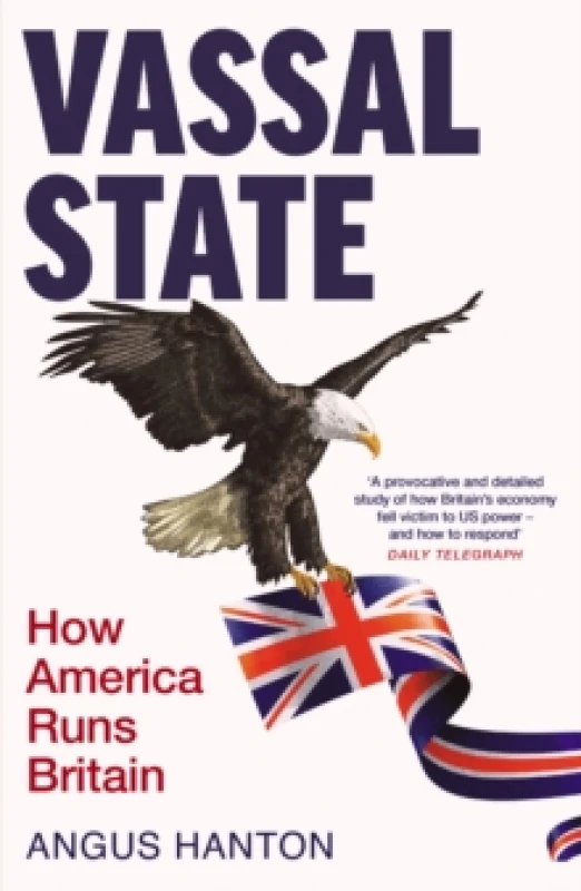 Image of Vassal State : How America Runs Britain Paperback / softback