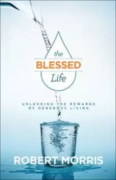 Image of The Blessed Life by Robert Morris
