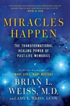 Image of Miracles Happen by M D Brian L Weiss