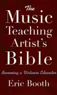 Image of music teaching artists bible becoming a virtuoso educator