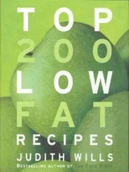Image of Top 200 Low Fat Recipes by Judith Wills Hardback