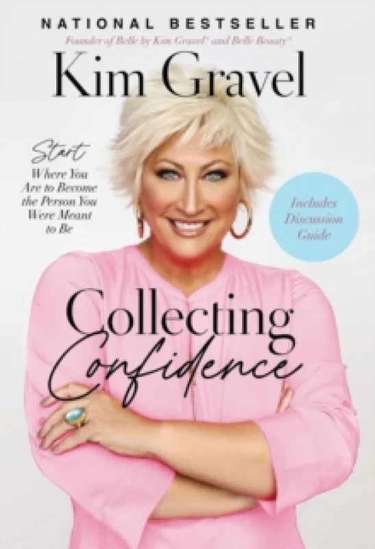 Image of Collecting Confidence : Start Where You Are to Become the Person You Were Meant to Be Paperback / softback