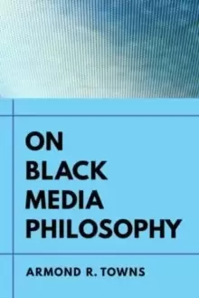 Image of On Black Media Philosophy