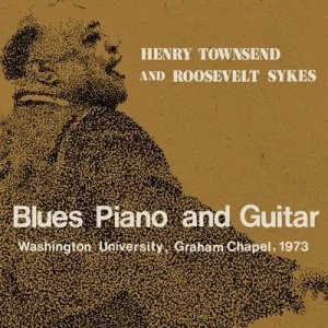 Image of Blues Piano and Guitar Washington University Graham Chapel 1973 by Henry Townsend and Roosevelt Sykes CD Album