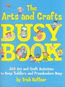 Image of The Arts and Crafts Busy Book by Trish Kuffner Book